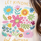 Let Kindness Bloom Summer Floral Good Vibe Graphic Tee